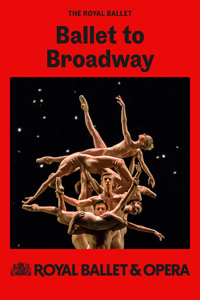 Ballet to Broadway - Wheeldon (Royal Ballet & Opera 2024/25)