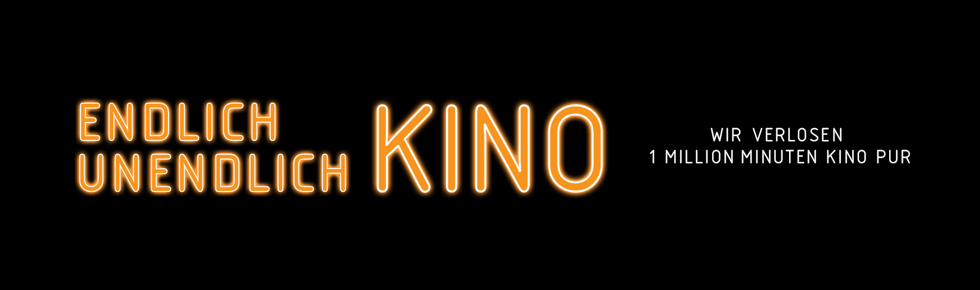 Ein Header für die Aktion Endlich Unendlich Kino, rechts die Info Wir verlosen eine Million Minuten Kino pur.